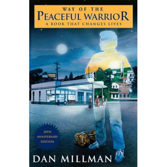 Way of the Peaceful Warrior: A Book That Changes Lives -- Dan Millman - Picture 1 of 1